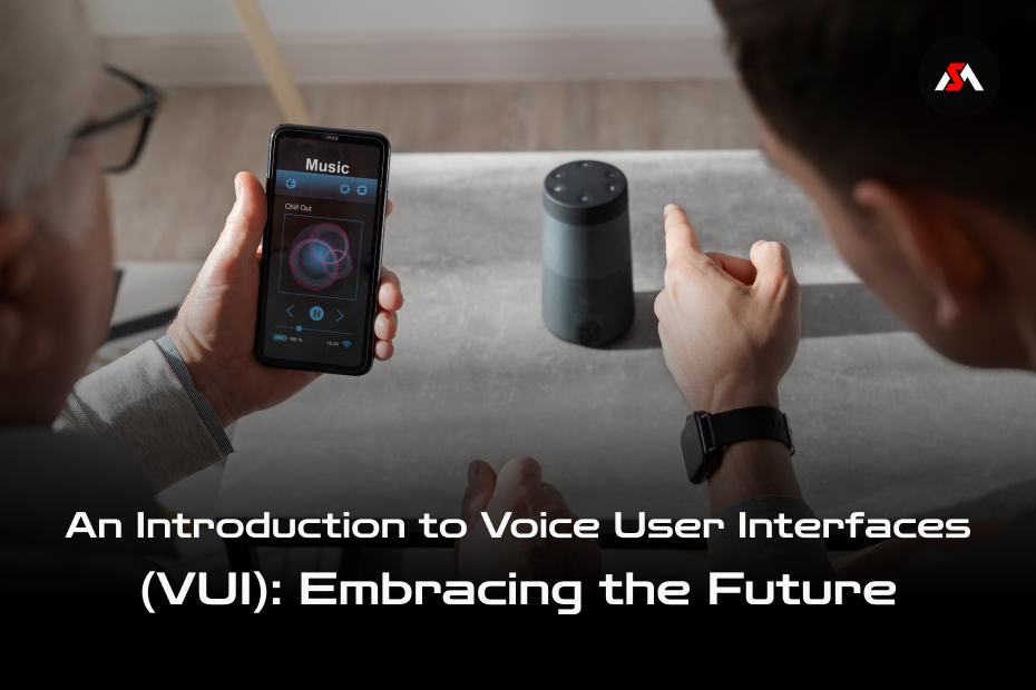 Voice User Interfaces(VUI)